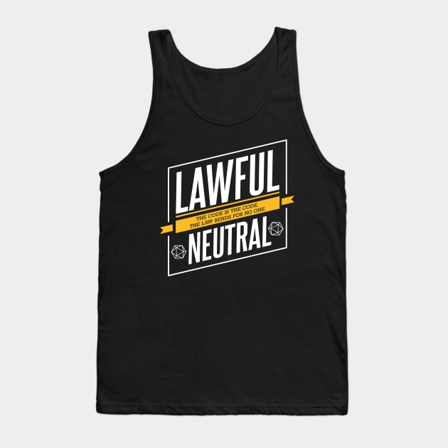 Character Alignment Quotes - Lawful Neutral Tank Top by Meta Cortex